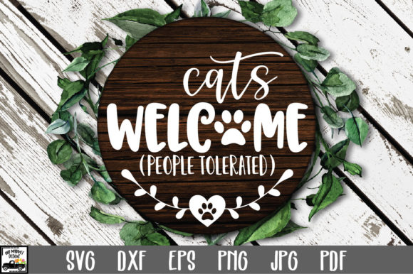 Cats Welcome People Tolerated SVG File Graphics and Crafts Review