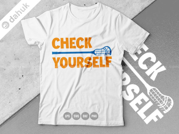 Check Yourself ,Lacrosse Design Svg for Graphics and Crafts
