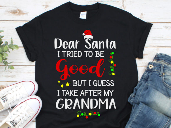 Dear Santa I Take After My Grandma Graphics for Crafts & Publishing