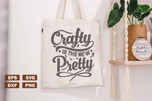 Funny Tote Bag SVG Crafty is the New Graphics in Crafts