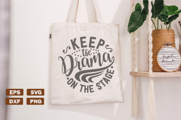 Funny Tote Bag SVG Keep the Drama: Graphics for Crafts