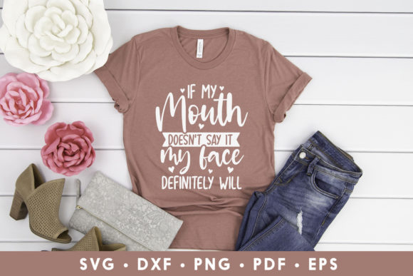 If My Mouth Doesn t Say It, Mom SVG: A Crafts & Graphics Review