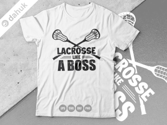 Lacrosse Like a Boss, Lacrosse Svg Graphics and Crafts Review