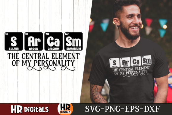 Sarcasm the Central Element Funny Graphics for Crafts