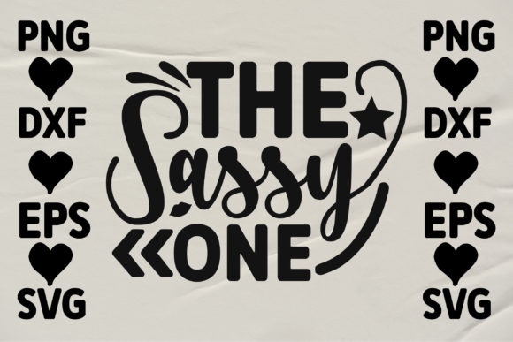The Sassy One 1: A Fresh Graphic for Crafts and Graphics