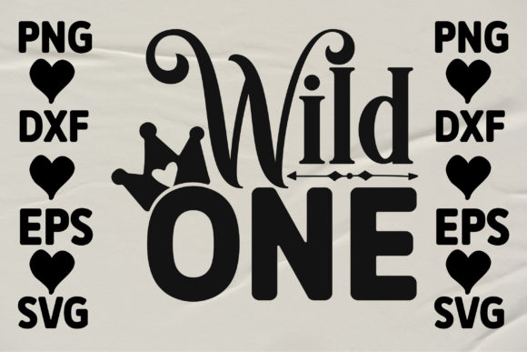 The Wild One: A Graphic Design Asset for Crafts and Graphics
